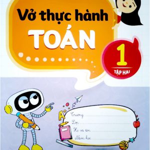 Vở Thực Hành Toán 1 Tập 2 - Kết Nối Tri Thức Với Cuộc Sống
