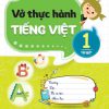 Vở Thực Hành Tiếng Việt 1 - Tập 1 - Kết Nối Tri Thức Với Cuộc Sống