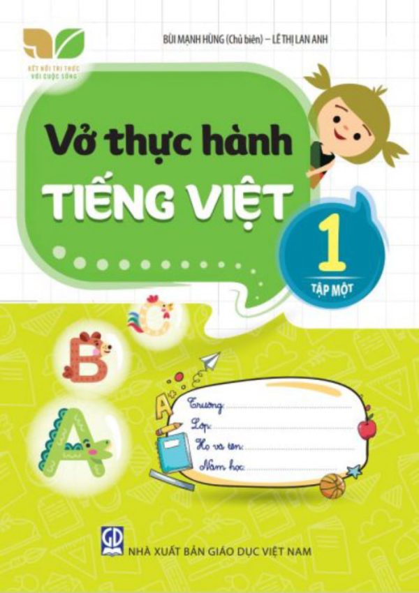 Vở Thực Hành Tiếng Việt 1 - Tập 1 - Kết Nối Tri Thức Với Cuộc Sống